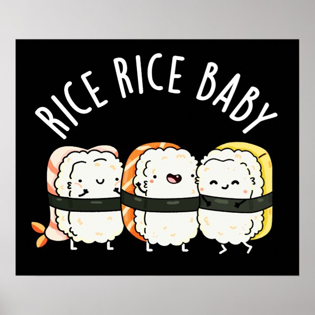 Rice Rice Baby Funny Sushi Pun Dark BG Poster (Vorne)
