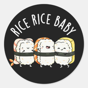 Rice Rice Baby Funny Sushi Pun Dark BG Runder Aufkleber