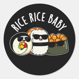 Rice Rice Baby Funny Sushi Roll Pun Dark BG Runder Aufkleber