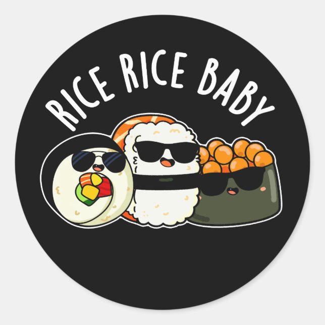 Rice Rice Baby Funny Sushi Roll Pun Dark BG Runder Aufkleber (Vorderseite)