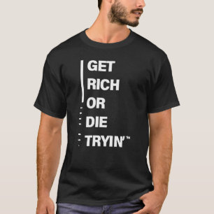 Rich oder Die Tryin T-Shirt