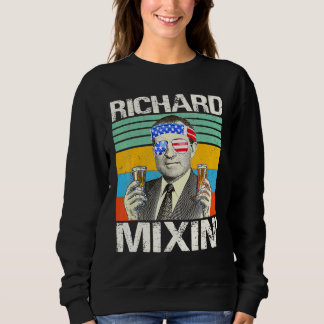 Richard Mixin 4. Juli Richard Nixon Drinking P Sweatshirt