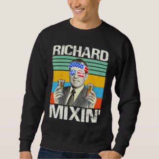 Richard Mixin 4. Juli Richard Nixon Drinking P Sweatshirt