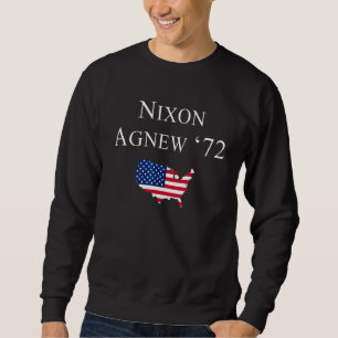 Richard Nixon Agnew Nixon Wahlkampf 1972 7 Sweatshirt