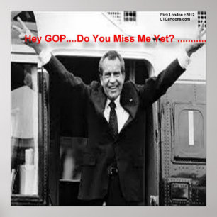 Richard Nixon "Miss Me yet?" Poster