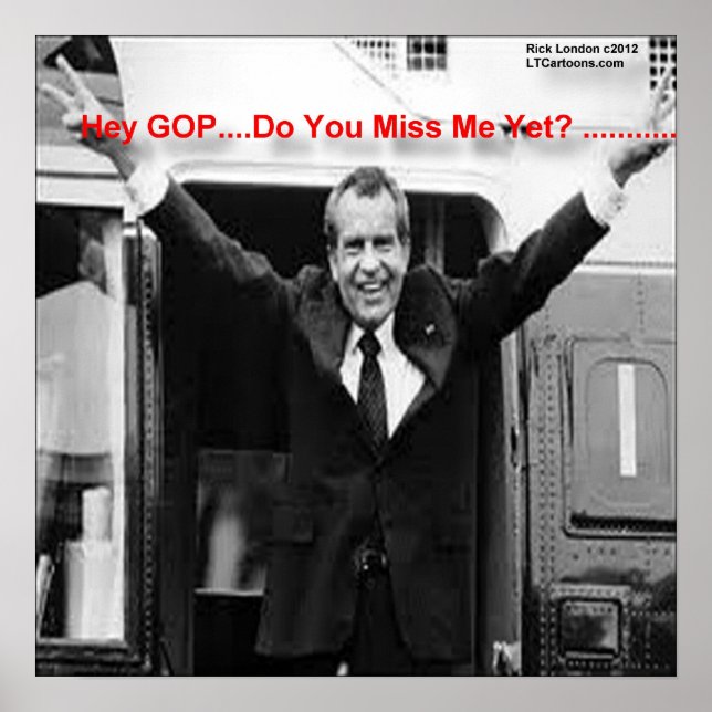 Richard Nixon "Miss Me yet?" Poster (Vorne)
