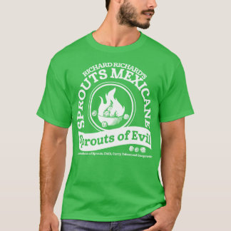 Richard Richards Sprouts von Evil Sprouts Mexicane T-Shirt