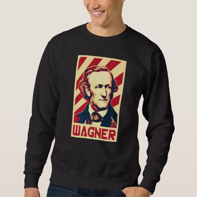 Richard Wagner Klassik Komponist Retro Prop Sweatshirt (Vorderseite)