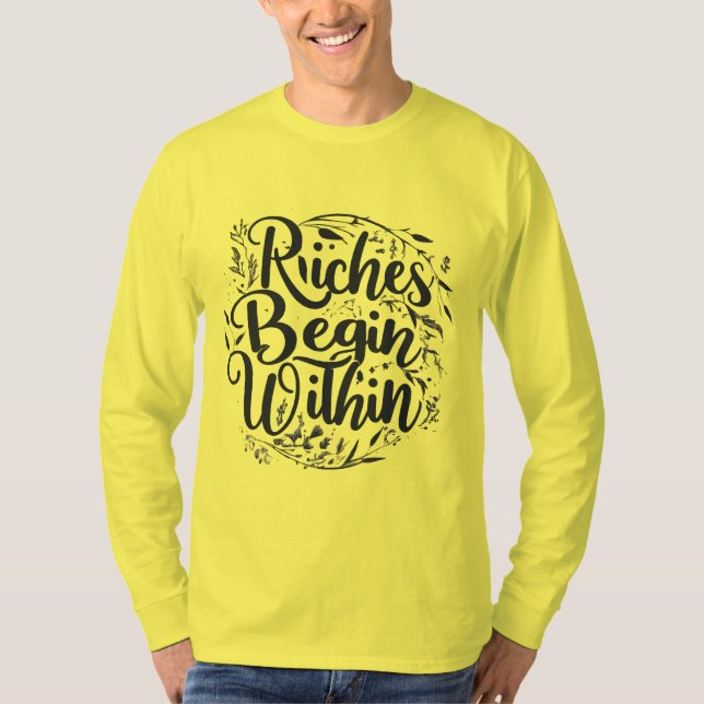 Riches beginnt innerhalb T-Shirt (Vorderseite)