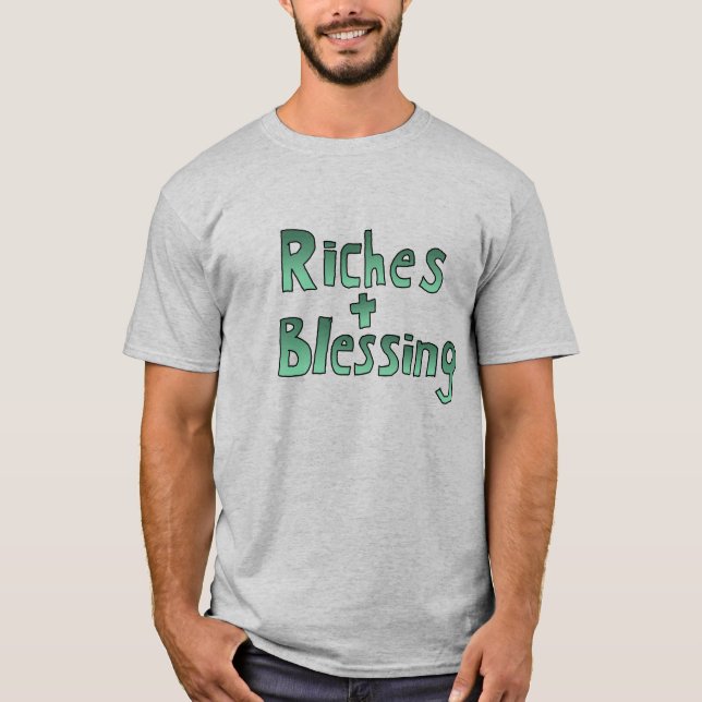 Riches und Segen T-Shirt (Vorderseite)