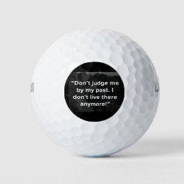 Richte Mich Nicht Nach Meiner Vergangenheit Golfball
