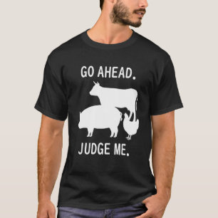 Richte Mich Viehausstellung Richten Rind Schwein H T-Shirt