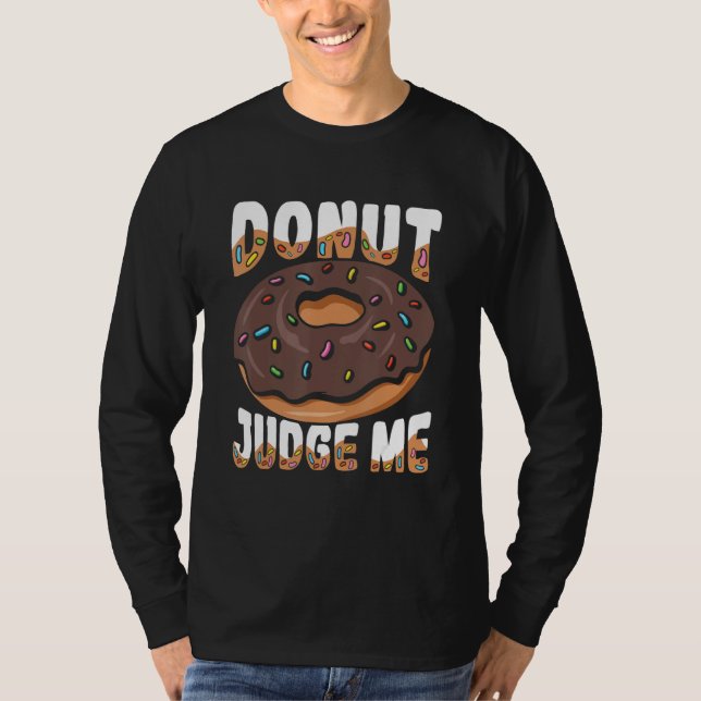 Richtet mich für einen Donut T-Shirt (Vorderseite)