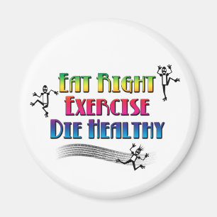 Richtig essen, Sport treiben, gesund sterben - Lus Magnet