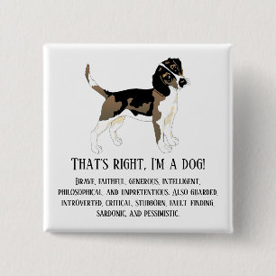 Richtig, ich bin ein Hund Button