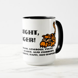 Richtig, ich bin ein Tiger Tasse