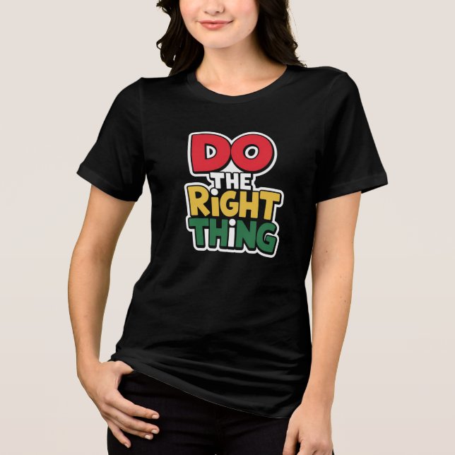 "Richtiges tun - Fettformatierter Text" Tri-Blend Shirt (Vorderseite)