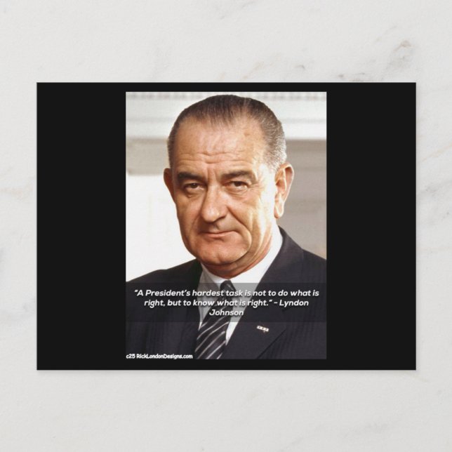 Rick London entwirft LBJ "Know What Is Right" Postkarte (Vorderseite)
