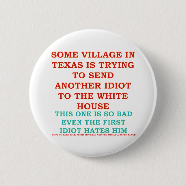 RICK PERRY COWBOY-DORF-IDIOT BUTTON (Vorderseite)