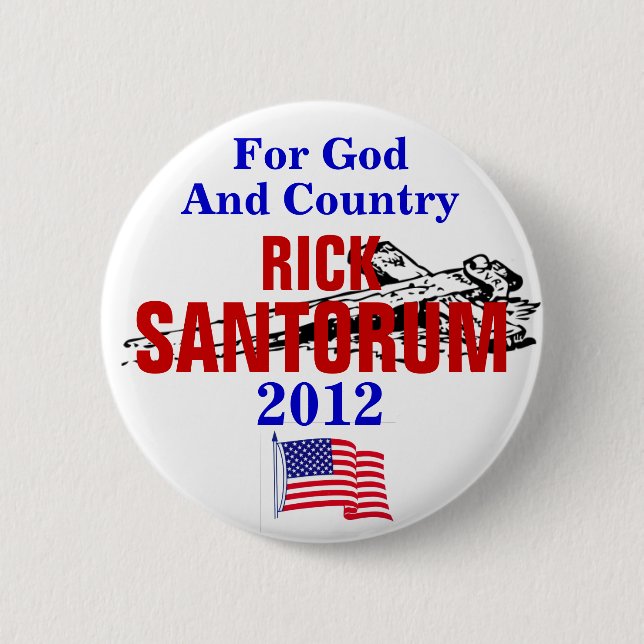 RICK SANTORUM FÜR GOTT UND LAND 2012 BUTTON (Vorderseite)