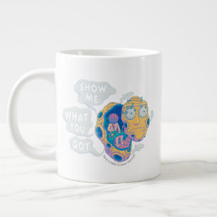 RICK UND MEHR™  ZEIGEN SIE MIR, WAS SIE GOT HABE Jumbo-Tasse