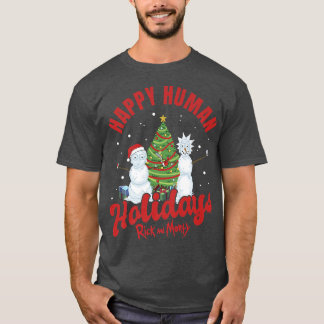 Rick und Morty Christmas Happy Human Holidays Cele T-Shirt