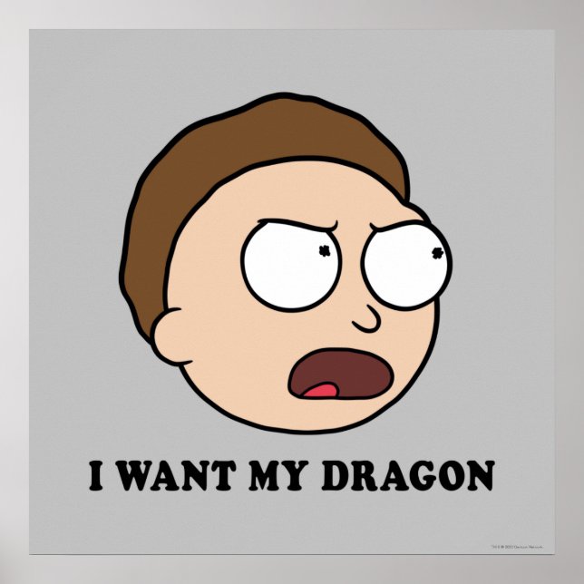 RICK UND MORTY™ | Ich habe meinen Drachen Gewollt Poster (Vorne)