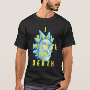 RICK UND MORTY™   Ich werde meinen Tod rächen T-Shirt