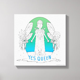 RICK UND MORTY™   Ja Queen Leinwanddruck
