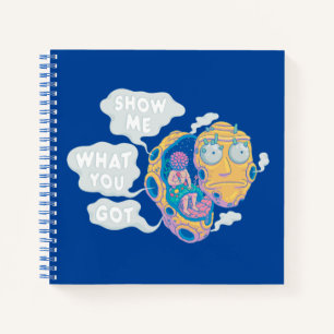 RICK UND MORTY™   ZEIGEN SIE MIR, WAS SIE GOT HA NOTIZBUCH