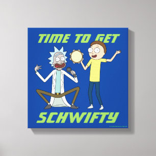 RICK UND MORTY™   Zeit, Schwifty zu bekommen Leinwanddruck