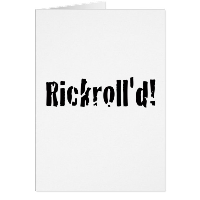 rickrolled (Vorne)