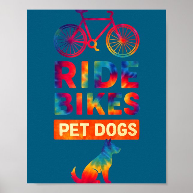 Ride Bikes Pet Dogs Bicycle Cycling Biking Dog Lov Poster (Vorne)