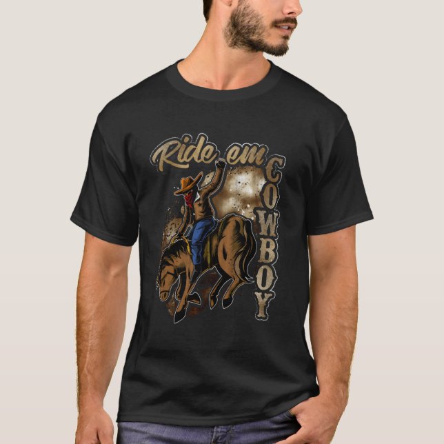 Ride Em Cowboy Design T-Shirt (Vorderseite)