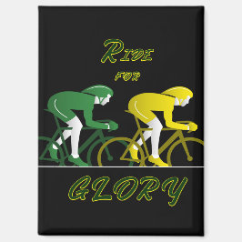 Ride For Glory Magnet