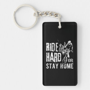 Ride Hard oder bleibe Zuhause Dirt Bike Schlüsselanhänger