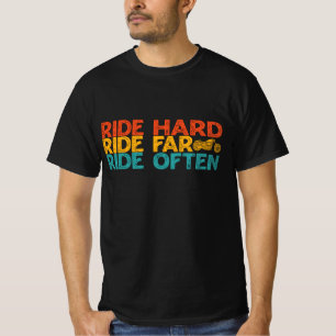 Ride-harte Fahrt Far Ride Oft Motorradfahrer T-Shirt