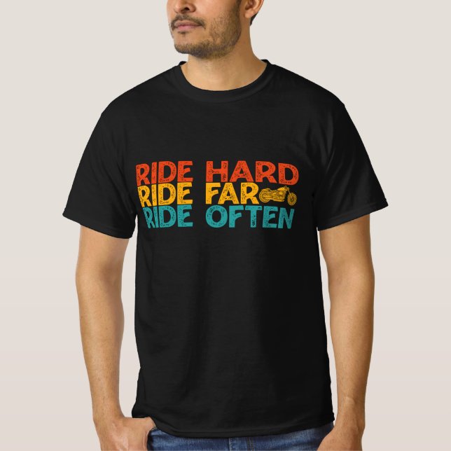 Ride-harte Fahrt Far Ride Oft Motorradfahrer T-Shirt (Vorderseite)