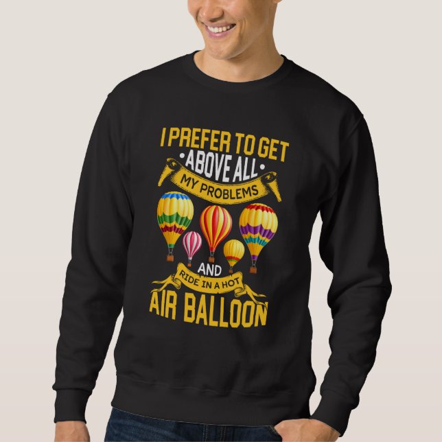 Ride In Hot Air Balloon Riding Balloons Expert Rid Sweatshirt (Vorderseite)