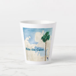 Ride the Calm Milchtasse