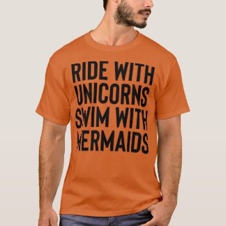 Ride With Unicorns For Hipster n T-Shirt