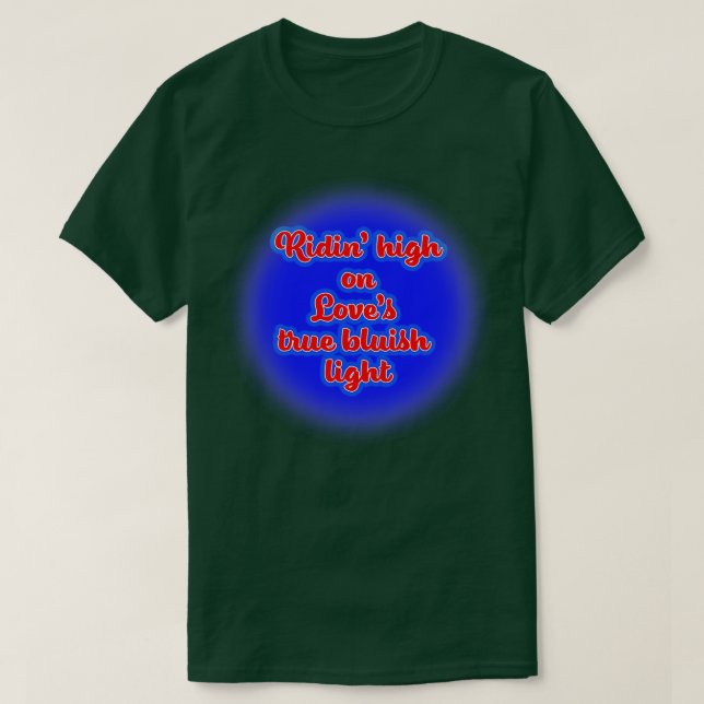 Ridin Hoch über den Lieben T-Shirt (Design vorne)