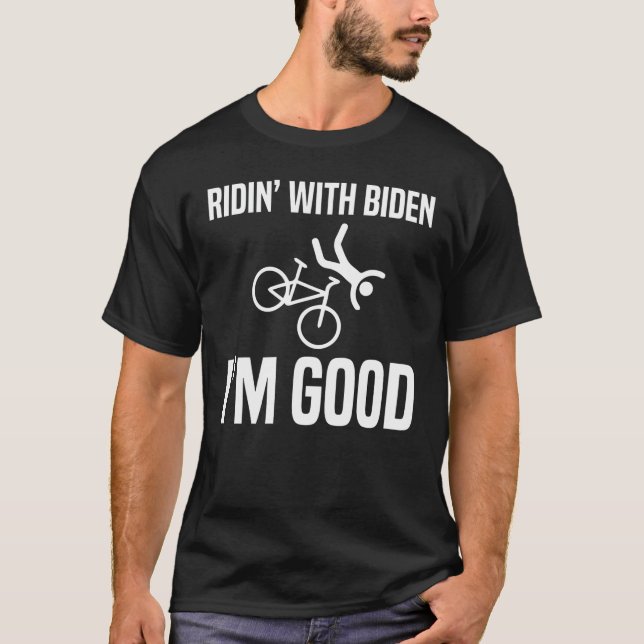 Ridin' mit Biden bin ich gut T-Shirt (Vorderseite)