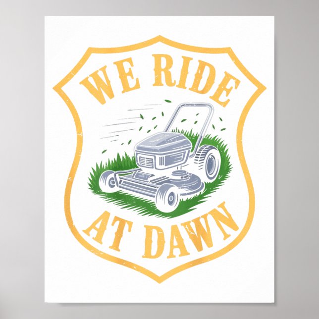 Riding Lawn Mower We Ride At Dawn Funny Lawn Mowin Poster (Vorne)