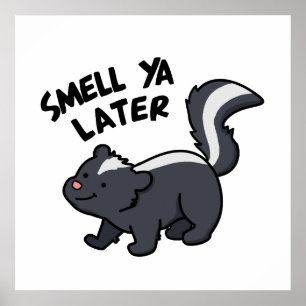Riech Ya Spater Funny Skunk Pun Poster