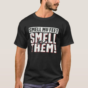 Rieche an meinen Füßen Karate Rieche an meinen Fü T-Shirt