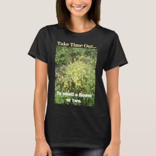 Rieche eine oder zwei Blumen T-Shirt