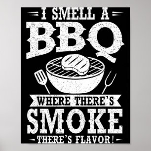 Rieche einen Bbq, wo es Rauch gibt, Flavor Grill Poster