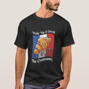 Riechen Sie die Croissants Croissant Liebhaber Fra T-Shirt