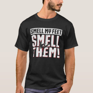 Riechen Sie mein Feet Karate riechen mein Feet Tae T-Shirt